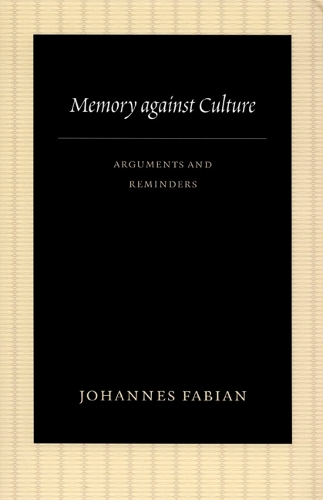 Бумажная книга «Memory against Culture: Arguments and Reminders», автор Йоханнес Фабиан - фото №1