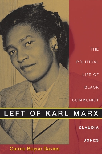 Бумажная книга «Left of Karl Marx: The Political Life of Black Communist Claudia Jones», автор Кэрол Бойс Дэвис - фото №1