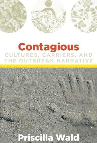 Бумажная книга «Contagious: Cultures, Carriers, and the Outbreak Narrative», автор Присцилла Вальд - фото №1