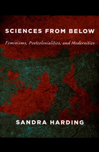 Бумажная книга «Sciences from Below: Feminisms, Postcolonialities, and Modernities», автор Сандра Хардинг - фото №1