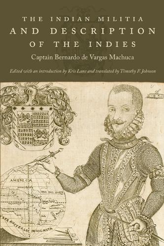 Бумажная книга «The Indian Militia and Description of the Indies», автор Капитан Бернардо де Варгас Мачука - фото №1