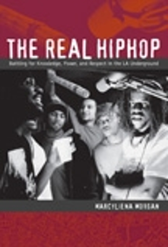 Бумажная книга «The Real Hiphop: Battling for Knowledge, Power, and Respect in the LA Underground», автор Марсилиена Морган - фото №1