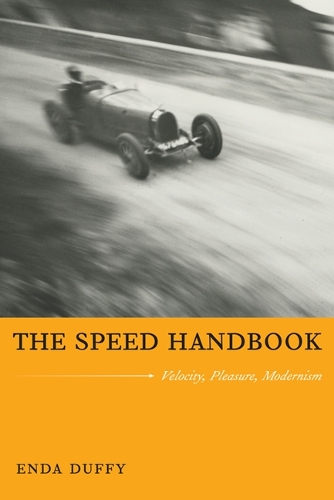 Бумажная книга «The Speed Handbook: Velocity, Pleasure, Modernism», автор Энда Даффи - фото №1