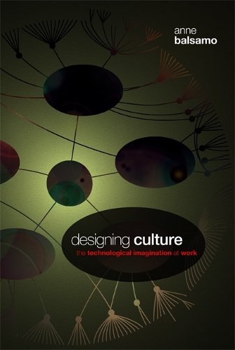 Паперова книга «Designing Culture: The Technological Imagination at Work», автор Енн Бальзамо - фото №1