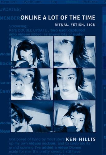 Бумажная книга «Online a Lot of the Time: Ritual, Fetish, Sign», автор Кен Хиллис - фото №1