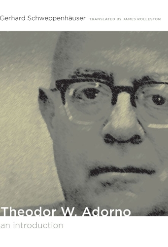 Бумажная книга «Theodor W. Adorno: An Introduction», автор Герхард Швеппенхойзер - фото №1