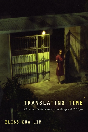 Бумажная книга «Translating Time: Cinema, the Fantastic, and Temporal Critique», автор Блисс Куа Лим - фото №1