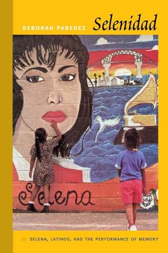 Бумажная книга «Selenidad: Selena, Latinos, and the Performance of Memory», автор Дебора Паредез - фото №1