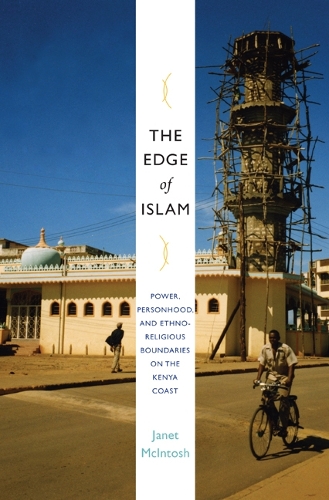 Бумажная книга «The Edge of Islam: Power, Personhood, and Ethnoreligious Boundaries on the Kenya Coast», автор Джанет Макинтош - фото №1