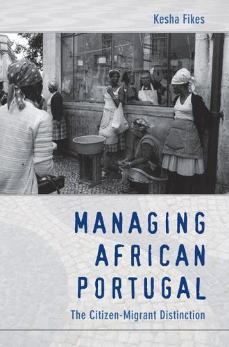 Бумажная книга «Managing African Portugal: The Citizen-Migrant Distinction», автор Кеша Фикс - фото №1