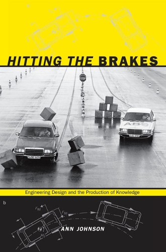 Бумажная книга «Hitting the Brakes: Engineering Design and the Production of Knowledge», автор Энн Джонсон - фото №1