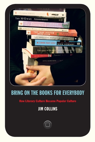 Бумажная книга «Bring on the Books for Everybody: How Literary Culture Became Popular Culture», автор Джим Коллинз - фото №1
