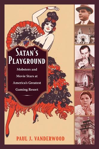 Бумажная книга «Satan's Playground: Mobsters and Movie Stars at America's Greatest Gaming Resort», автор Пол Дж. Вандервуд - фото №1