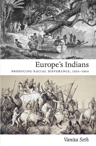 Паперова книга «Europe's Indians: Producing Racial Difference, 1500–1900», автор Ваніта Сет - фото №1