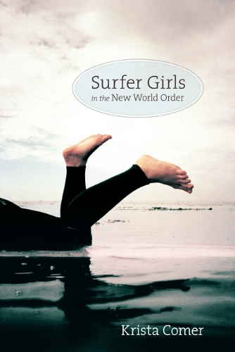 Бумажная книга «Surfer Girls in the New World Order», автор Криста Комер - фото №1