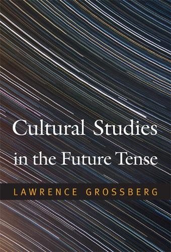 Паперова книга «Cultural Studies in the Future Tense», автор Лоуренс Гроссберг - фото №1