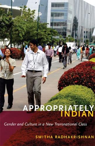 Бумажная книга «Appropriately Indian: Gender and Culture in a New Transnational Class», автор Смита Радхакришнан - фото №1