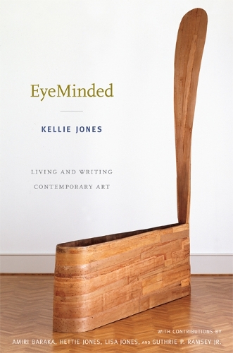 Бумажная книга «EyeMinded: Living and Writing Contemporary Art», автор Келли Джонс - фото №1