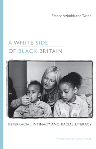 Бумажная книга «A White Side of Black Britain: Interracial Intimacy and Racial Literacy», автор Франция Виндденс Твайн - фото №1