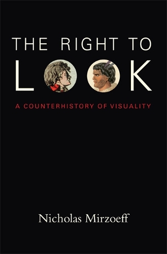 Бумажная книга «The Right to Look: A Counterhistory of Visuality», автор Николас Мирзоефф - фото №1