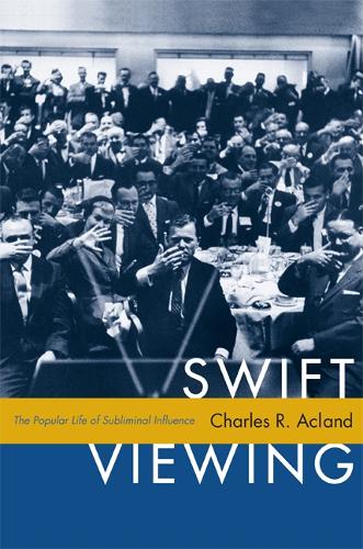 Бумажная книга «Swift Viewing: The Popular Life of Subliminal Influence», автор Чарльз Р. Акланд - фото №1