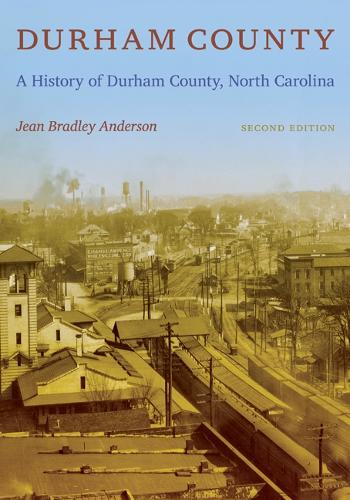 Бумажная книга «Durham County: A History of Durham County, North Carolina», автор Жан Брэдли Андерсон - фото №1