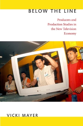Бумажная книга «Below the Line: Producers and Production Studies in the New Television Economy», автор Вики Майер - фото №1