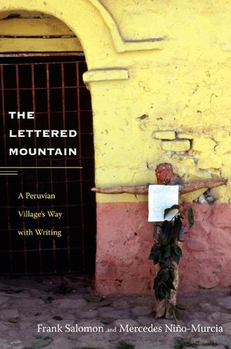 Паперова книга «The Lettered Mountain: A Peruvian Village’s Way with Writing», авторів Френк Л. Саломон, Мерседес Ніно-Мурсія - фото №1