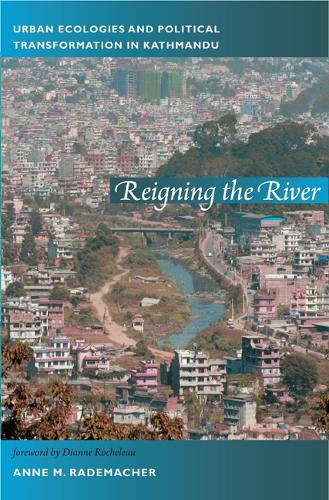 Паперова книга «Reigning the River: Urban Ecologies and Political Transformation in Kathmandu», автор Енн Радемахер - фото №1