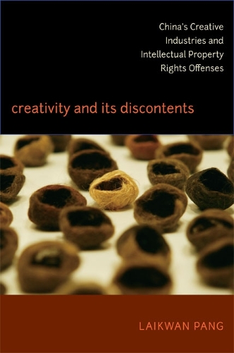 Паперова книга «Creativity and Its Discontents: China's Creative Industries and Intellectual Property Rights Offenses», автор Лайкван Панг - фото №1
