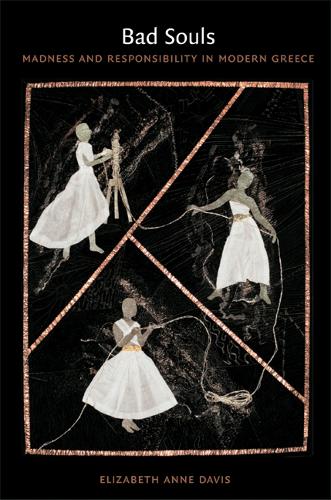 Бумажная книга «Bad Souls: Madness and Responsibility in Modern Greece», автор Элизабет Энн Дэвис - фото №1