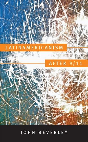 Бумажная книга «Latinamericanism after 9/11», автор Джон Беверли - фото №1