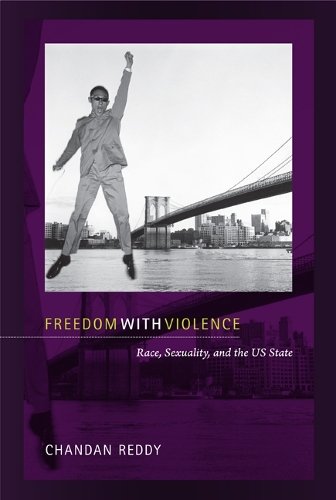 Бумажная книга «Freedom with Violence: Race, Sexuality, and the US State», автор Чандан Редди - фото №1
