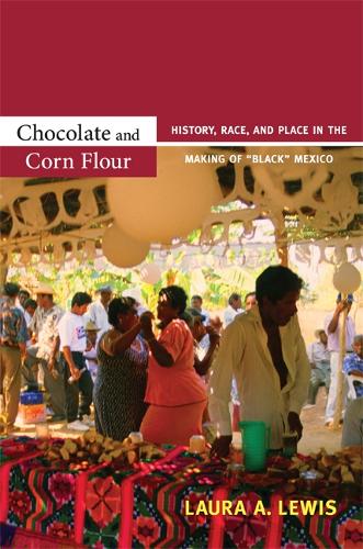 Бумажная книга «Chocolate and Corn Flour: History, Race, and Place in the Making of "Black" Mexico», автор Лора А. Льюис - фото №1