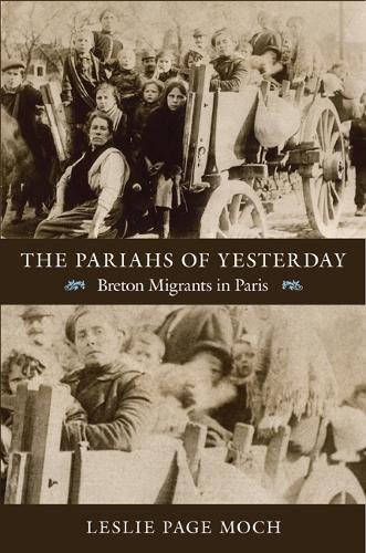 Бумажная книга «The Pariahs of Yesterday: Breton Migrants in Paris», автор Лесли Пейдж Мок - фото №1