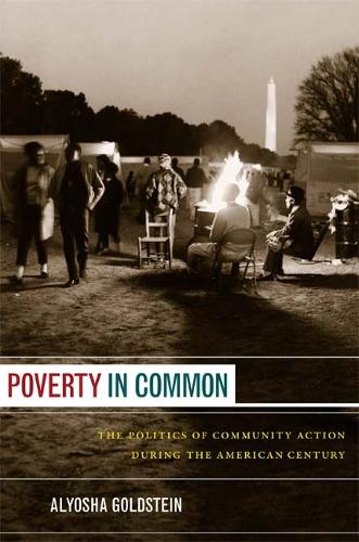 Бумажная книга «Poverty in Common: The Politics of Community Action during the American Century», автор Алеша Гольдштейн - фото №1