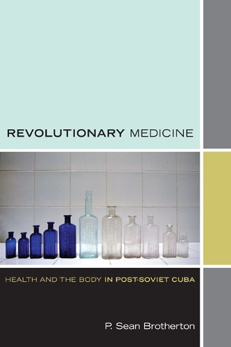 [object Object] «Revolutionary Medicine: Health and the Body in Post-Soviet Cuba», автор П. Шон Бразертон - фото №1
