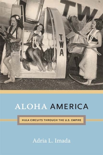 Бумажная книга «Aloha America: Hula Circuits through the U.S. Empire», автор Адриа Л. Имада - фото №1