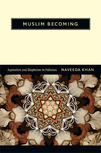 Бумажная книга «Muslim Becoming: Aspiration and Skepticism in Pakistan», автор Навида Хан - фото №1