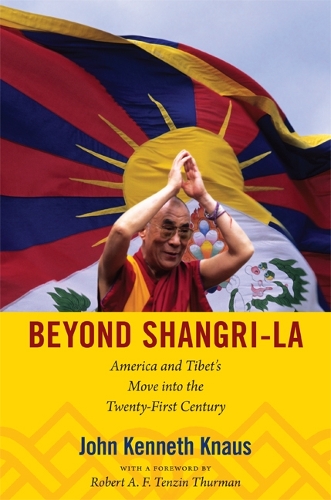 Бумажная книга «Beyond Shangri-La: America and Tibet's Move into the Twenty-First Century», автор Джон Кеннет Кнаус - фото №1