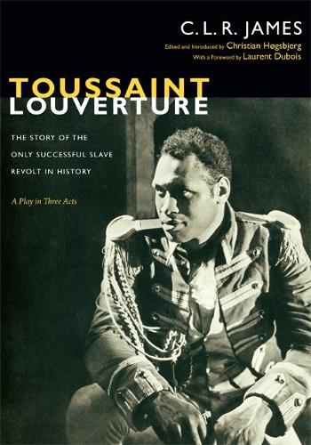 Бумажная книга «Toussaint Louverture: The Story of the Only Successful Slave Revolt in History; A Play in Three Acts», автор К. Л. Р. Джеймс - фото №1