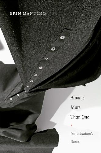 Бумажная книга «Always More Than One: Individuation's Dance», автор Эрин Мэннинг - фото №1