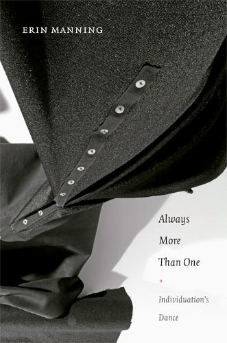 Бумажная книга «Always More Than One: Individuation's Dance», автор Эрин Мэннинг - фото №1