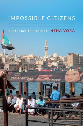 Бумажная книга «Impossible Citizens: Dubai's Indian Diaspora», автор Неха Вора - фото №1