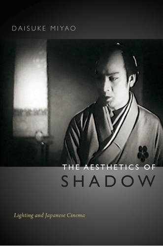 Бумажная книга «The Aesthetics of Shadow: Lighting and Japanese Cinema», автор Дайсукэ Мияо - фото №1