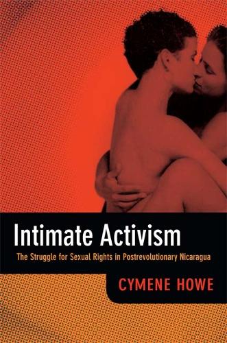 Паперова книга «Intimate Activism: The Struggle for Sexual Rights in Postrevolutionary Nicaragua», автор Саймен Хоу - фото №1