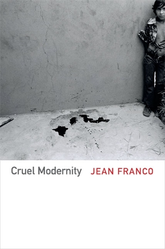 Паперова книга «Cruel Modernity», автор Жан Франко - фото №1