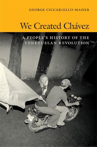 Бумажная книга «We Created Chávez: A People's History of the Venezuelan Revolution», автор Гео Махер - фото №1