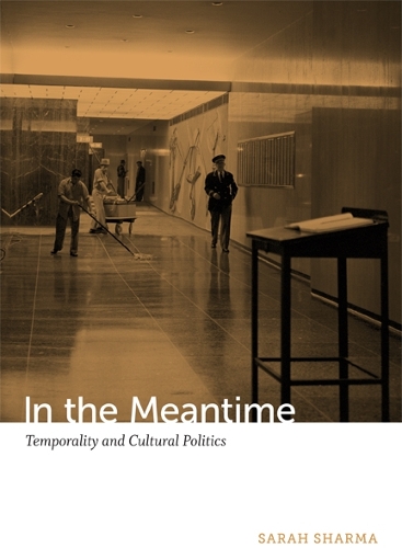 Бумажная книга «In the Meantime: Temporality and Cultural Politics», автор Сара Шарма - фото №1