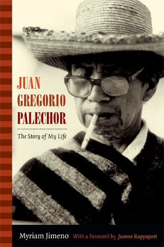 Бумажная книга «Juan Gregorio Palechor: The Story of My Life», автор Мириам Химено - фото №1